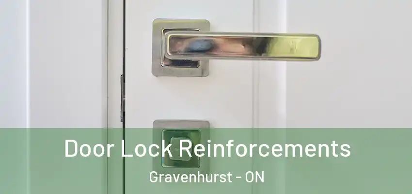  Door Lock Reinforcements Gravenhurst - ON