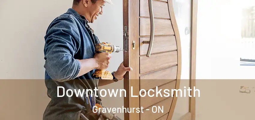  Downtown Locksmith Gravenhurst - ON