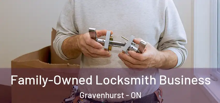  Family-Owned Locksmith Business Gravenhurst - ON