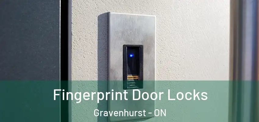  Fingerprint Door Locks Gravenhurst - ON