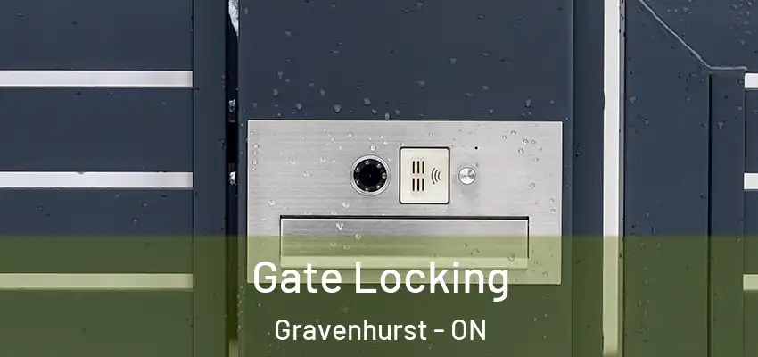  Gate Locking Gravenhurst - ON