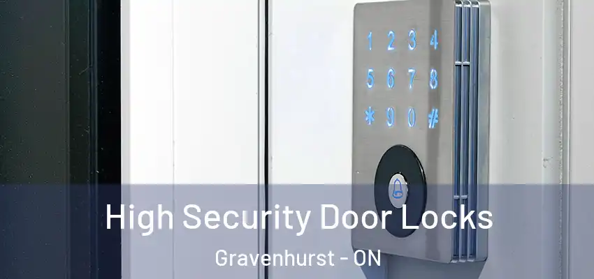  High Security Door Locks Gravenhurst - ON