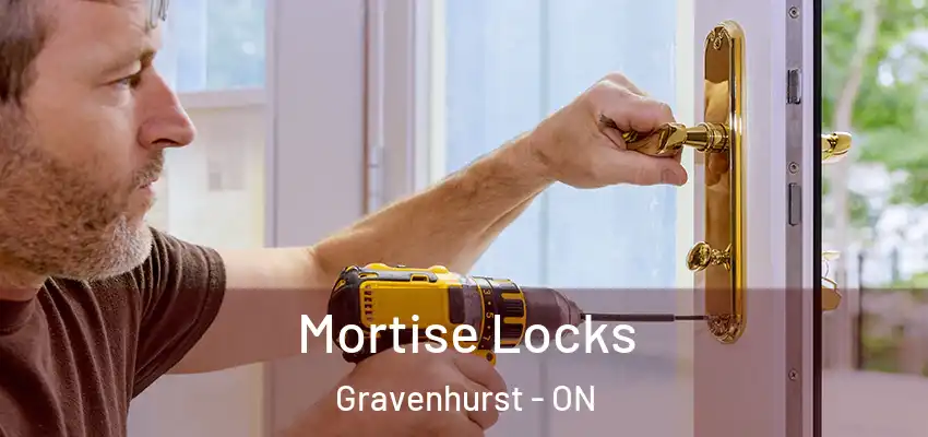  Mortise Locks Gravenhurst - ON