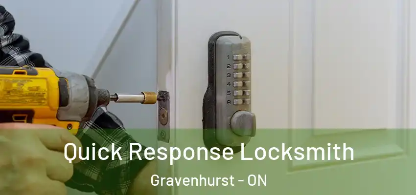  Quick Response Locksmith Gravenhurst - ON
