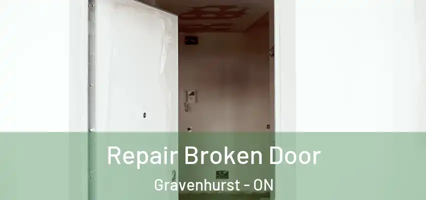  Repair Broken Door Gravenhurst - ON