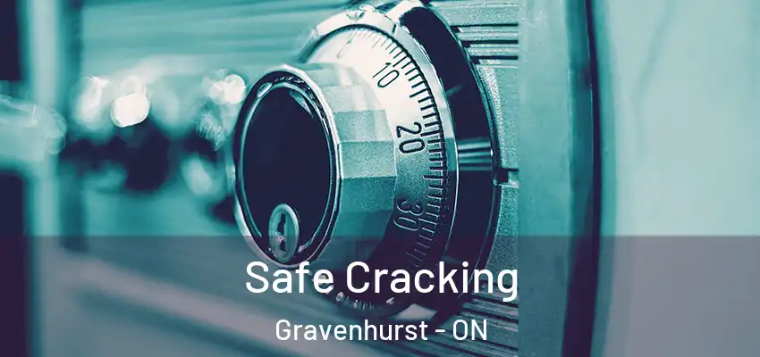  Safe Cracking Gravenhurst - ON