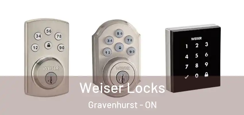  Weiser Locks Gravenhurst - ON